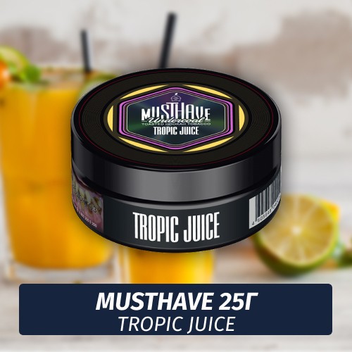 Табак Must Have 25 гр - Tropic Juice (Тропический Сок)