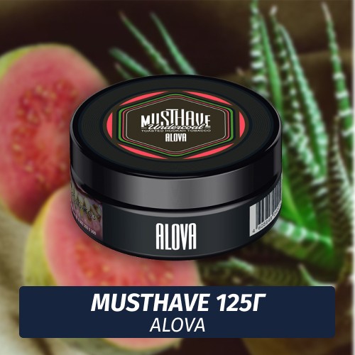 Табак Must Have 125 гр - Alova (Алоэ и Розовая Гуава)