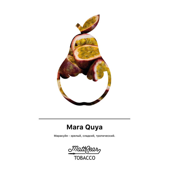 Табак MattPear - Mara Quya / Маракуйя (50г)