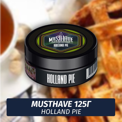 Табак Must Have 125 гр - Holland Pie (Голландский Пирог)